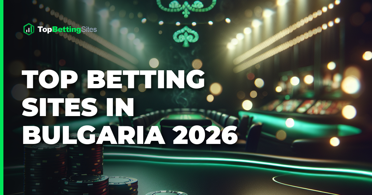 Bulgaria Betting Sites 2026 — 142 Wager Audit